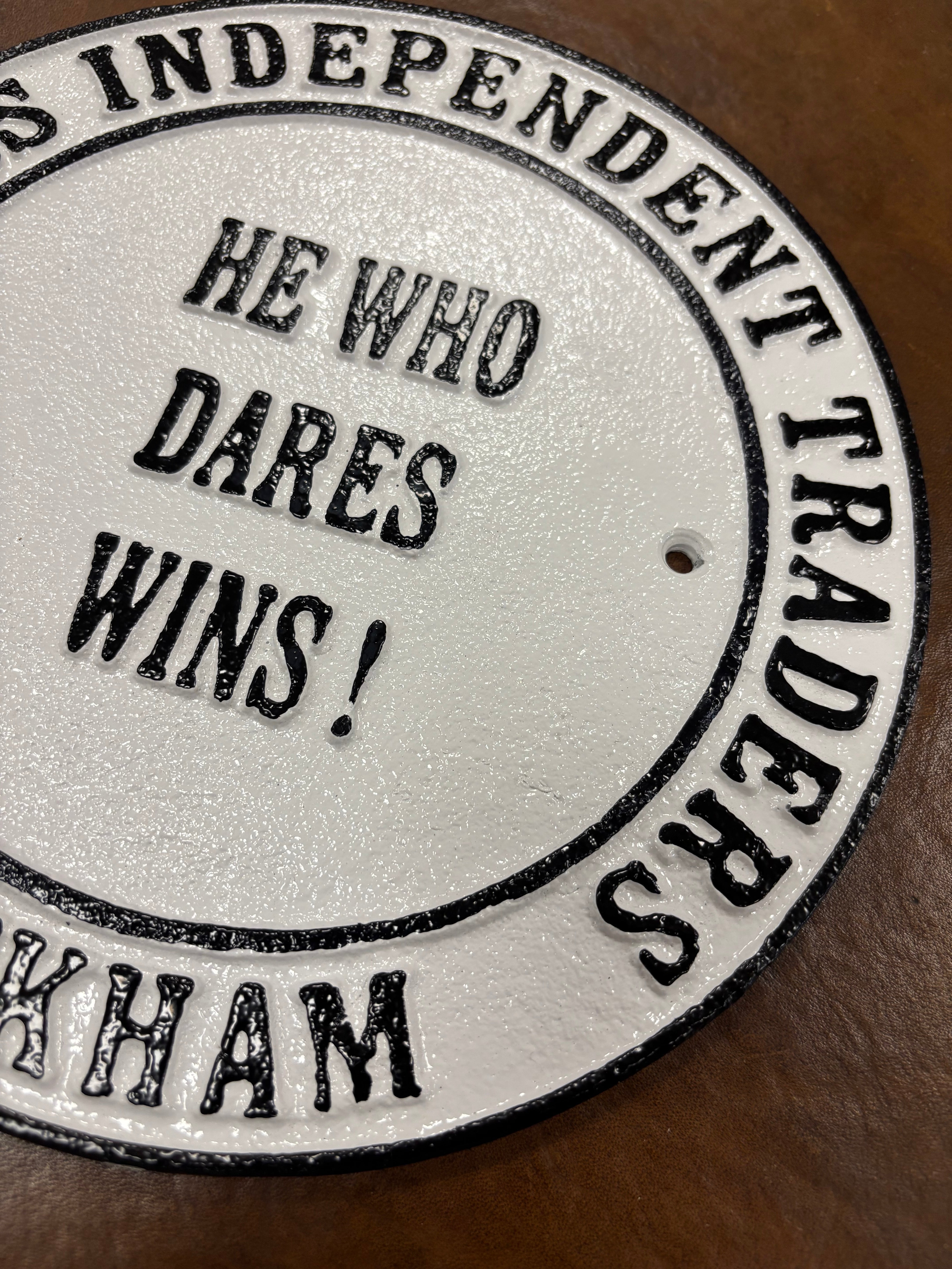 Trotters Independent Traders HE WHO DARES WINS! Sign