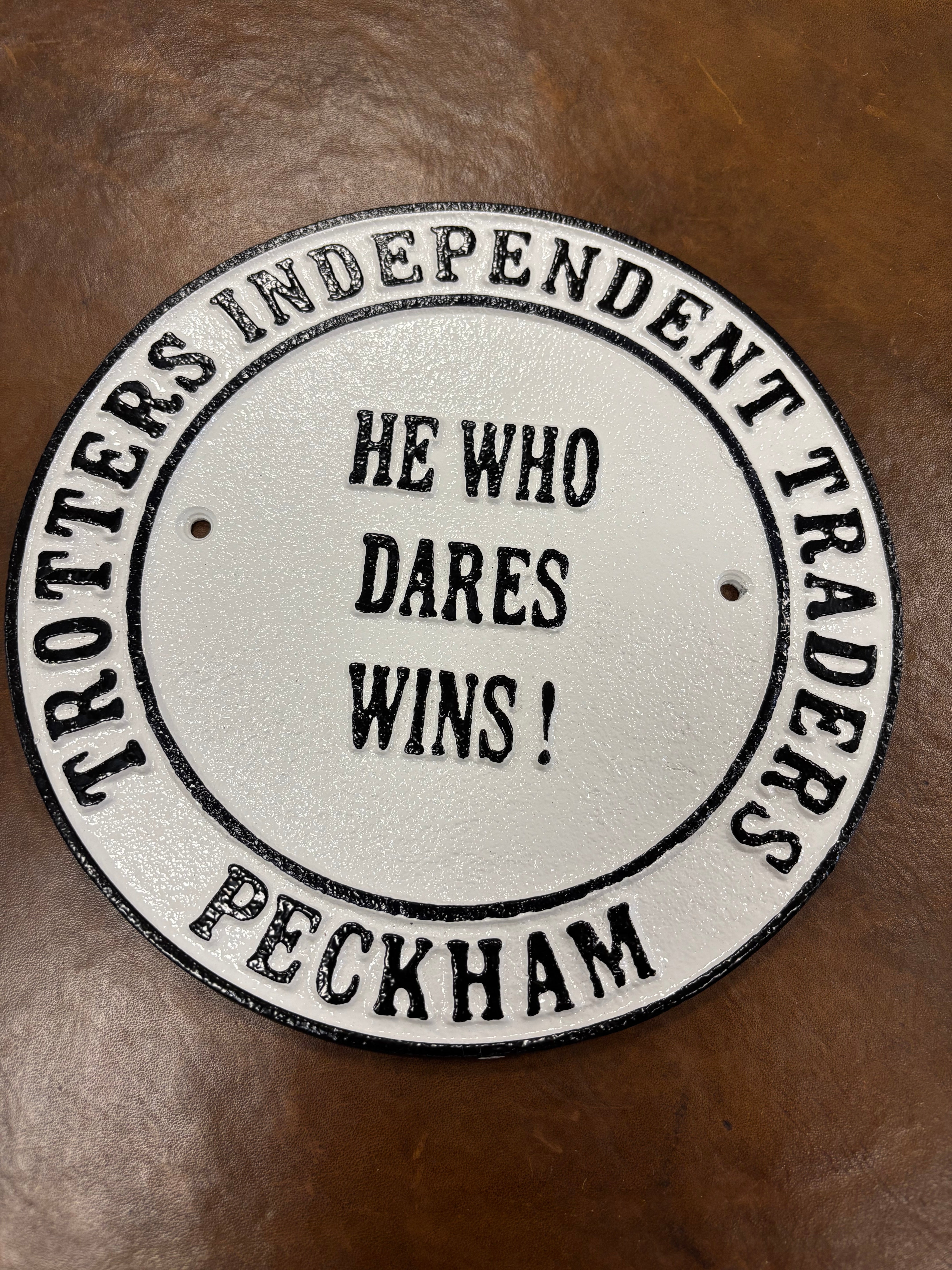 Trotters Independent Traders HE WHO DARES WINS! Sign