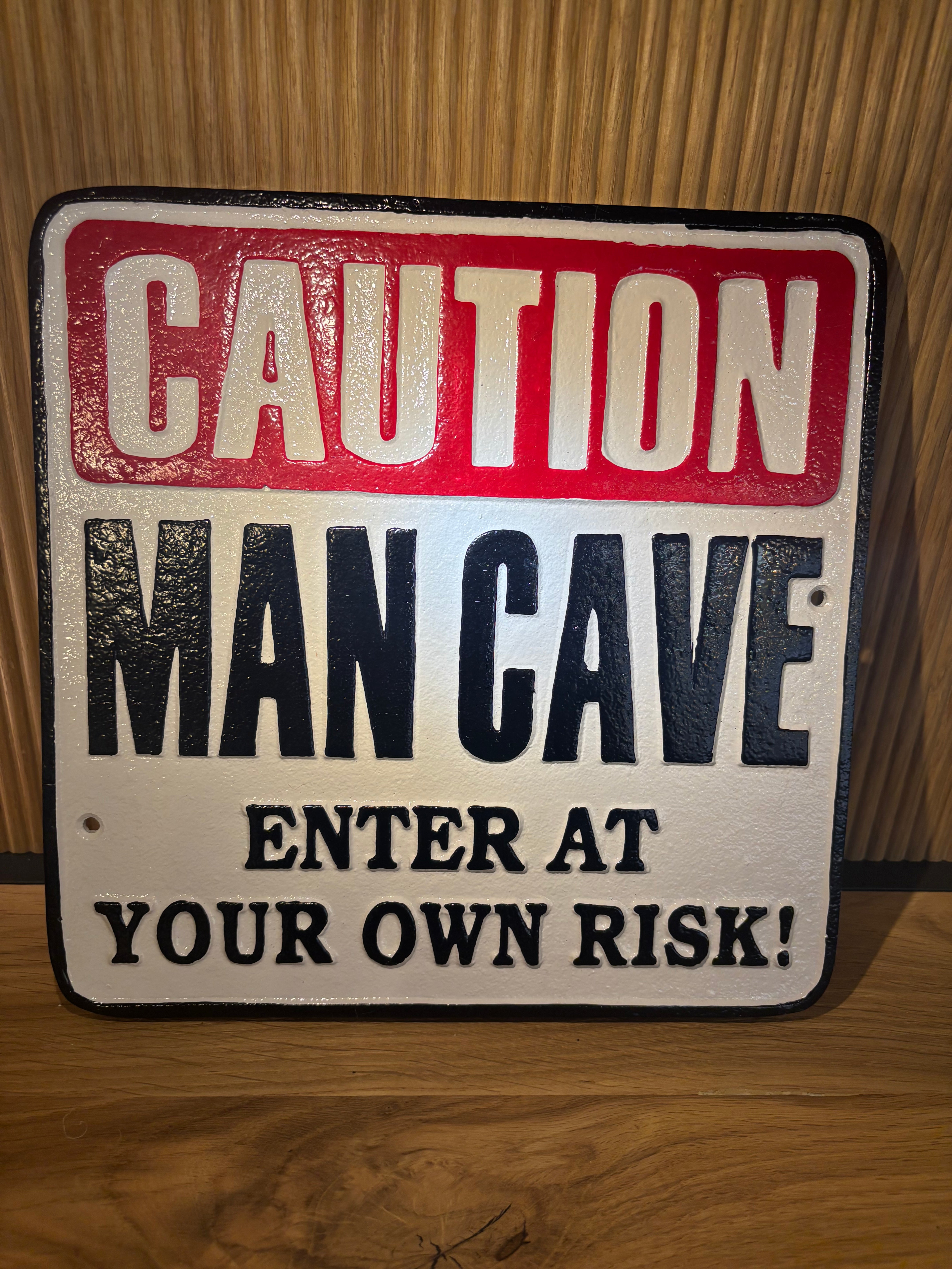 Caution Man Cave