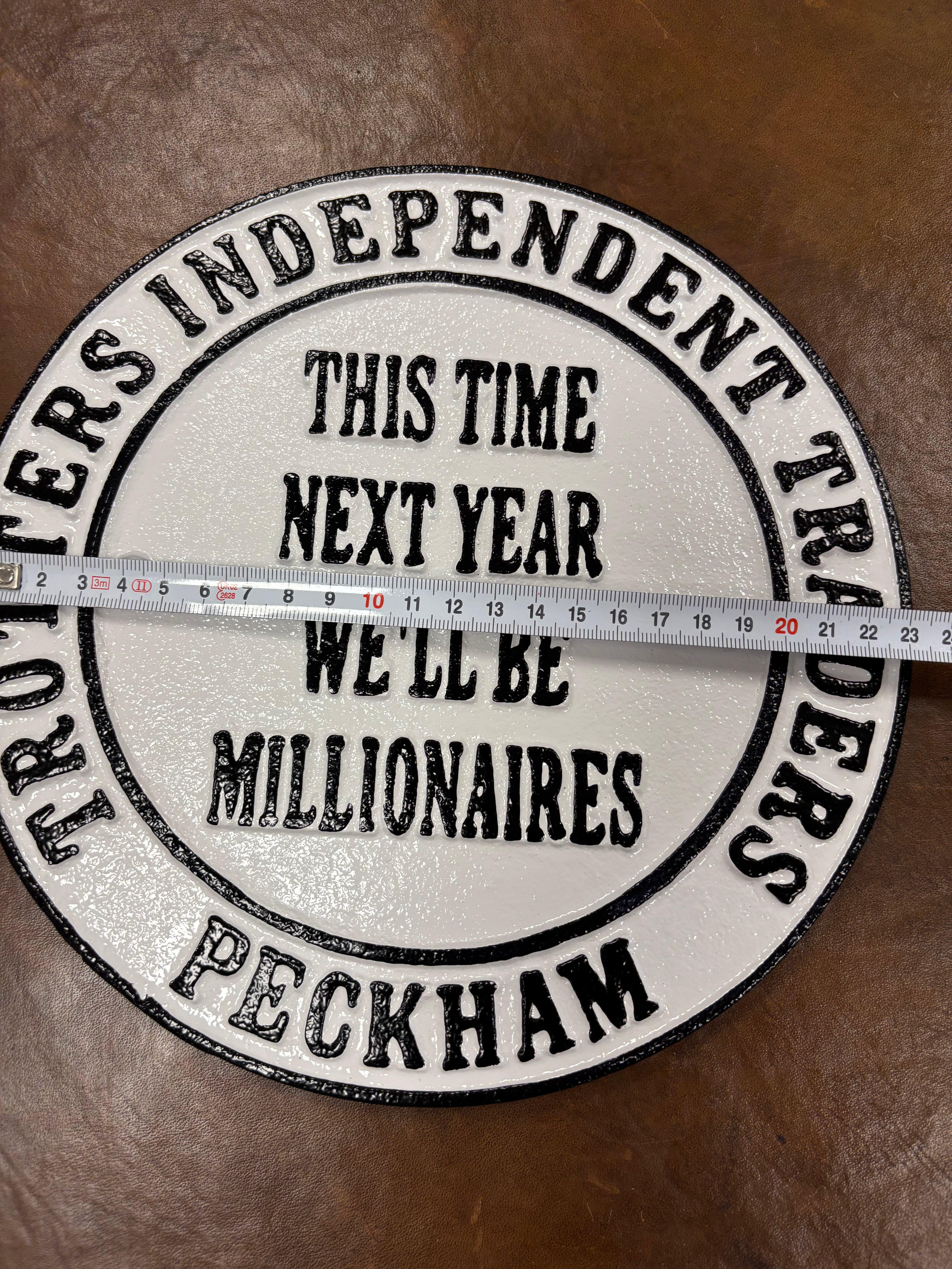 Trotters Independent Traders THIS TIME NEXT YEAR WE'LL BE MILLIONAIRES SIGN